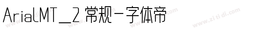 ArialMT_2 常规字体转换